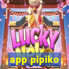 app pipiko